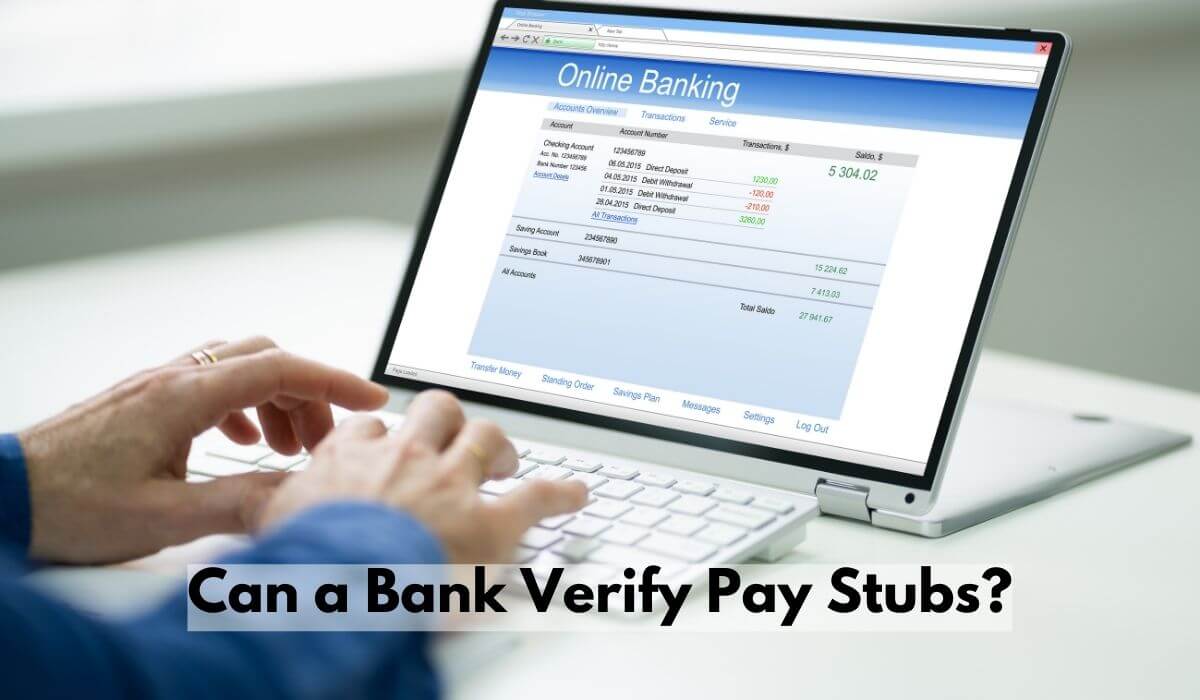 Can a Bank Verify Pay Stubs